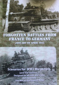 Forgotten Battles - From France To Germany